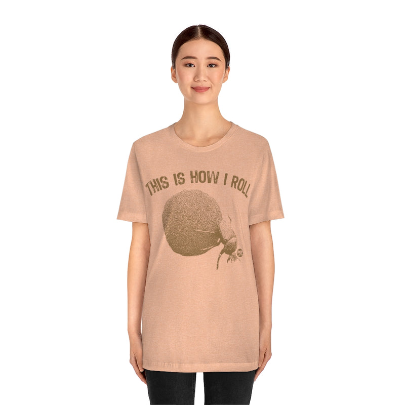 Load image into Gallery viewer, This is How I Roll Dung Beetle Unisex Tee
