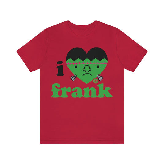 I Love Frank Unisex Tee