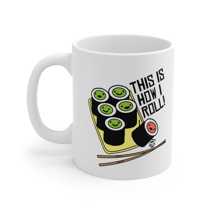 This Is How I Roll! Coffee Mug