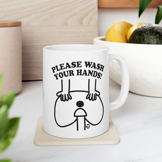 Please Wash Your Hands Butt Mug