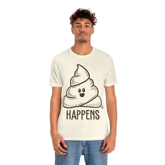 Shit Happens Unisex Tee