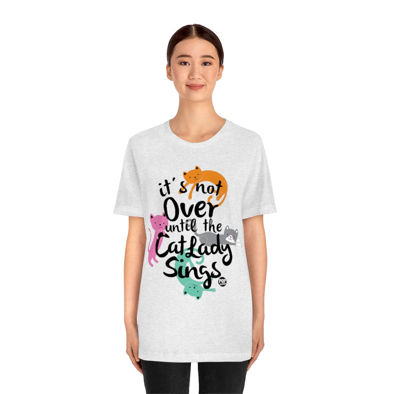 Load image into Gallery viewer, Not Over Til Cat Lady Sings Unisex Tee
